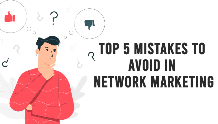 5-mistakes-in-network-marketing